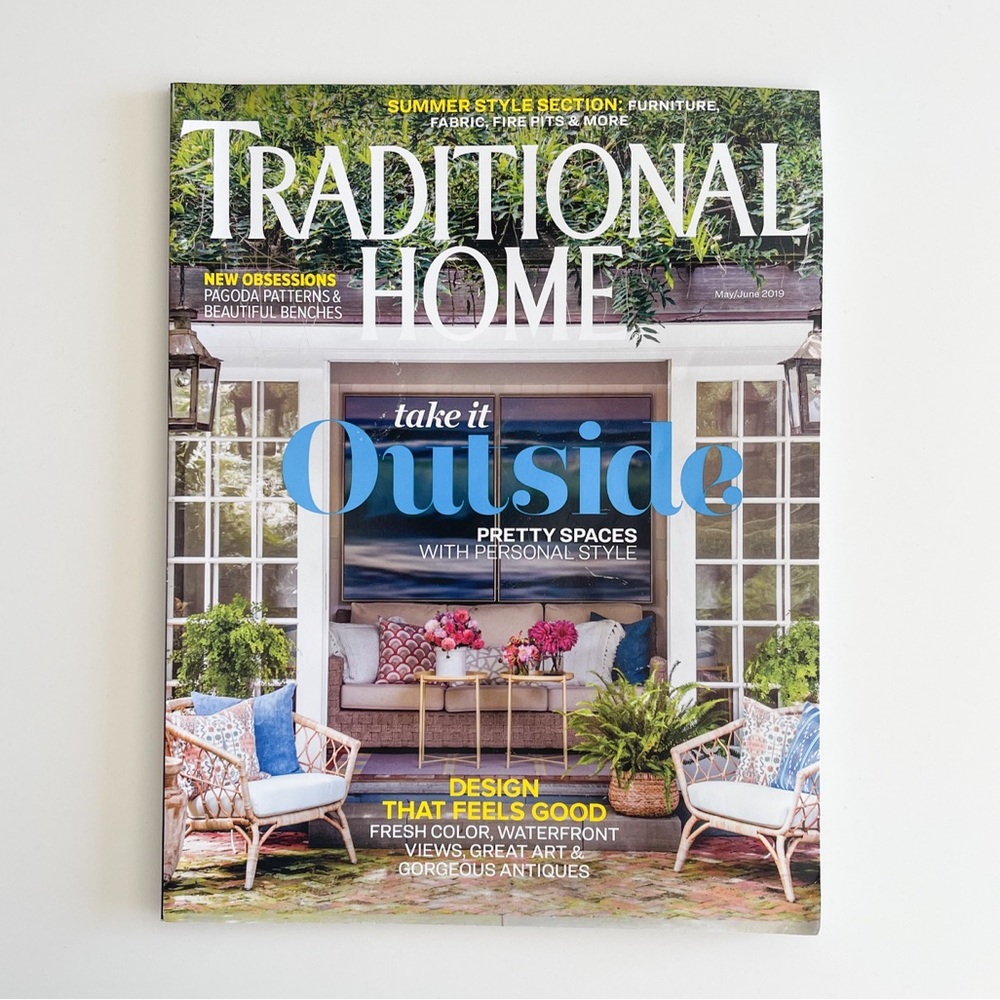 Traditional Home Magazine May June 2019 Take It Outside Pretty Spaces